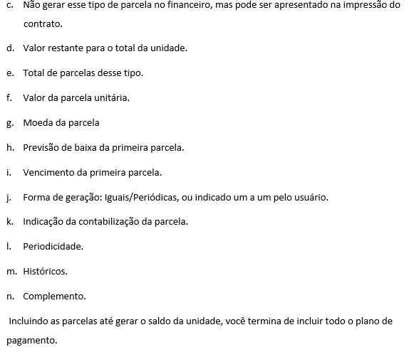 2.3. Incluindo um plano de pagamento no contrato de venda: Para Incluir o plano de venda no contrato criado, você precisa