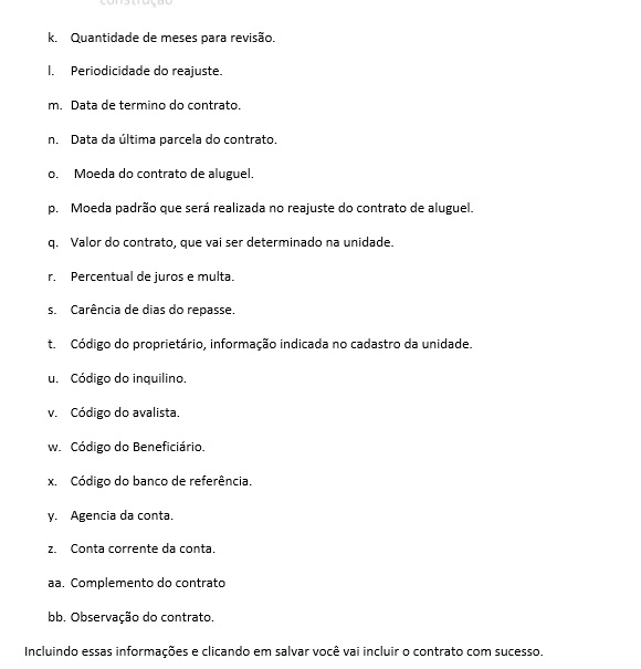 2.1. Incluindo um contrato de aluguel: Para incluir um novo contrato de aluguel no sistema, você deve acessar: Movimentação