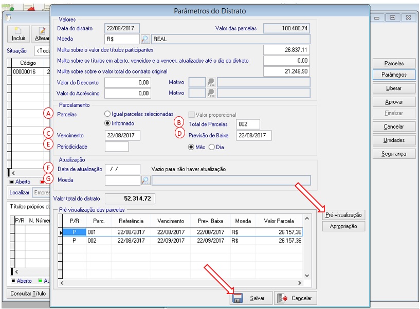 O parcelamento do distrato é a forma como o sistema irá devolver/receber o saldo do distrato