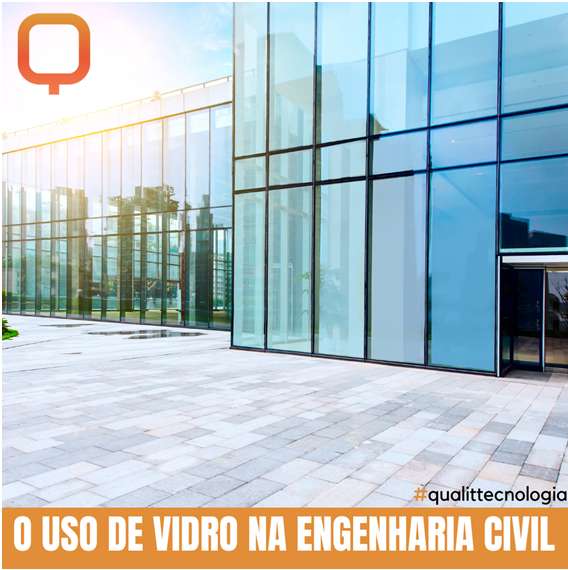 O uso de vidro na Engenharia Civil.