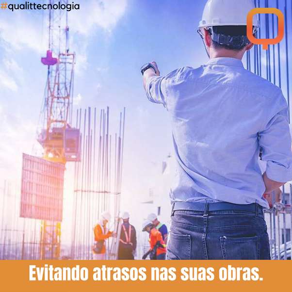 Evitando atrasos nas suas obras.