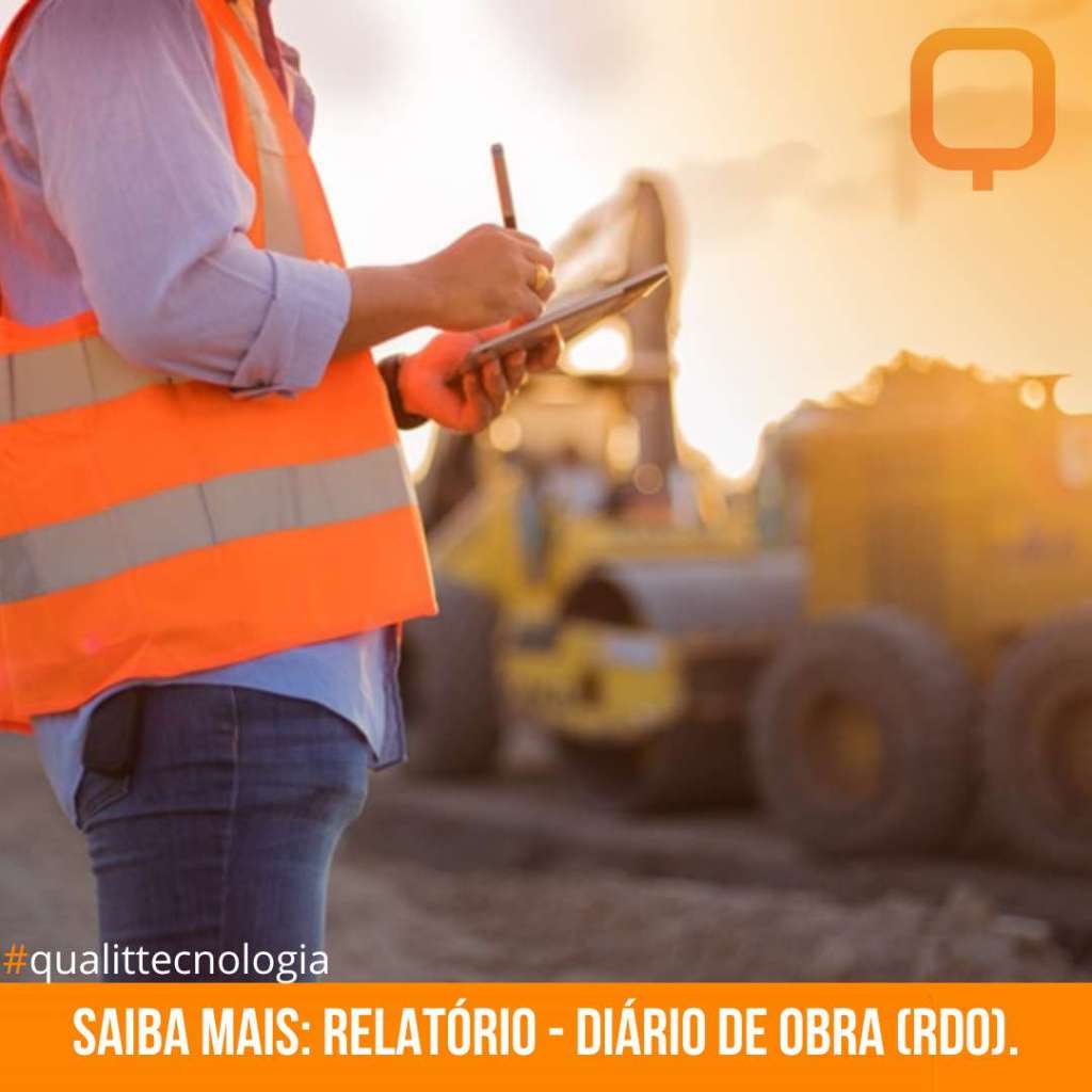 Saiba mais: Relatório – Diário de Obra (RDO)