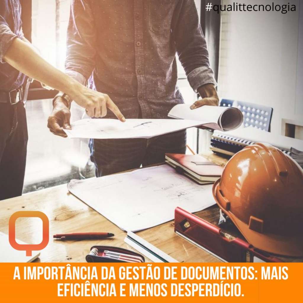 A Importância da Gestão de Documentos: Mais Eficiência e Menos Desperdício.