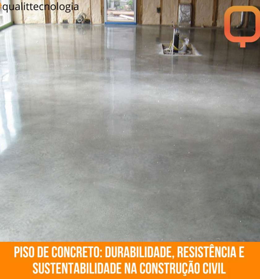 Piso de Concreto: Durabilidade, Resistência e Sustentabilidade na Construção Civil
